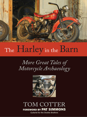 cover image of The Harley in the Barn: More Great Tales of Motorcycle Archaeology